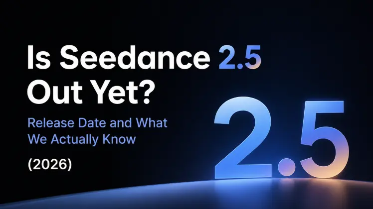 Seedance 2.5はもうリリースされた？リリース日と現時点で実際に分かっていること（2026年）