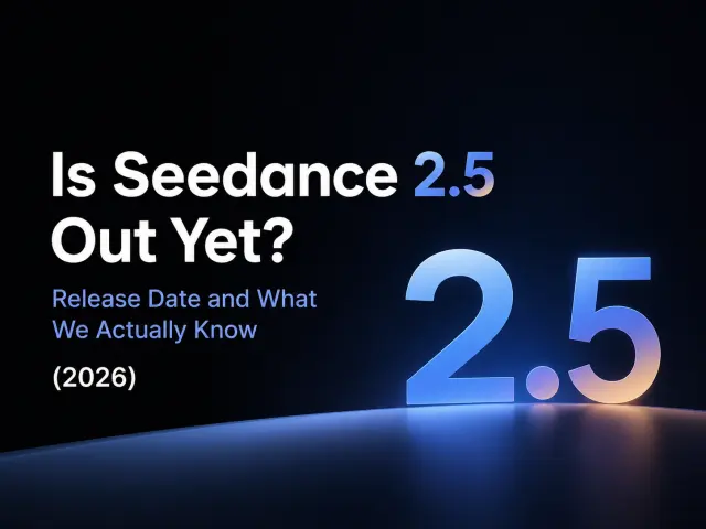 Is Seedance 2.5 Out Yet? Release Date and What We Actually Know (2026)