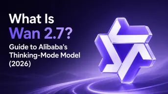What Is Wan 2.7? Guide to Alibaba's Thinking-Mode Model (2026)
