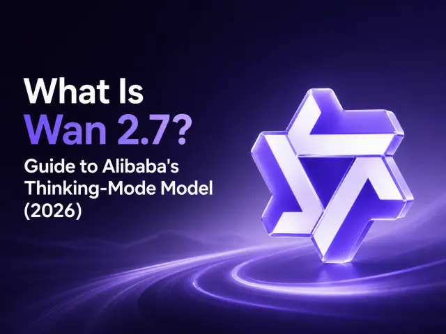What Is Wan 2.7? Guide to Alibaba's Thinking-Mode Model (2026)