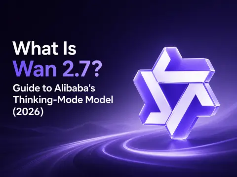 Qu'est-ce que Wan 2.7 ? Guide du modèle en mode réflexion d'Alibaba (2026)