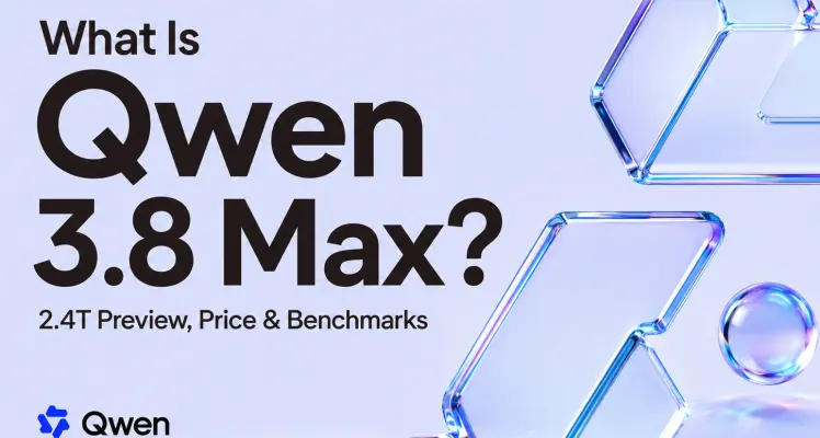 What Is Qwen 3.8 Max? Release Date, 2.4T Preview, Pricing, and Early Benchmarks