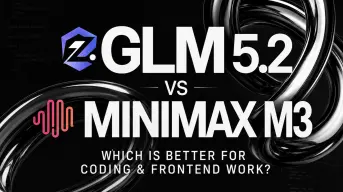 GLM 5.2 與 MiniMax M3:哪個更適合程式設計與前端工作?