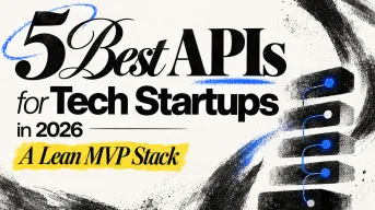 Les 5 meilleures API pour les startups tech en 2026 : une stack MVP lean