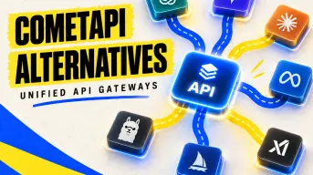 The Best CometAPI Alternatives: Unified AI API Gateways Compared