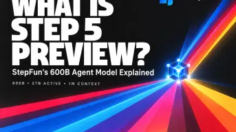 O que é o Step 5 Preview? O modelo de agente 600B da StepFun explicado