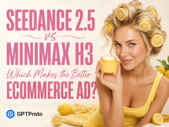 Seedance 2.5 vs MiniMax H3: Which Makes the Better Ecommerce Ad?