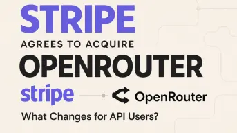 Stripe Agrees to Acquire OpenRouter: What Changes for API Users?