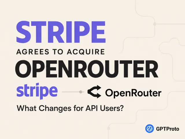 Stripe Agrees to Acquire OpenRouter: What Changes for API Users?