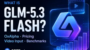 What Is GLM-5.3 Flash? OxAlpha, Pricing, Video Input, and Benchmarks