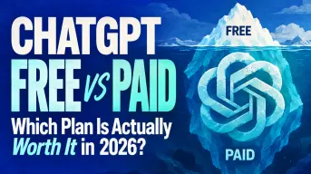 ChatGPT Free vs Paid: Which Plan Is Actually Worth It in 2026?
