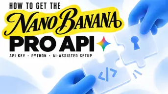 Comment obtenir l'API Nano Banana Pro : clé API, Python et configuration assistée par IA