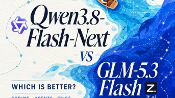 Qwen3.8-Flash-Next vs GLM-5.3 Flash: Which Is Better for Coding, Agents, and Price?