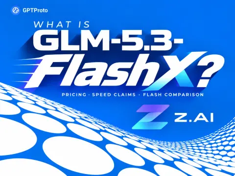 Qu'est-ce que GLM-5.3-FlashX ? 200 tokens/s valent-ils 2,5× le prix ?