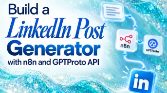 How to Build an AI LinkedIn Post Generator with n8n and GPTProto API
