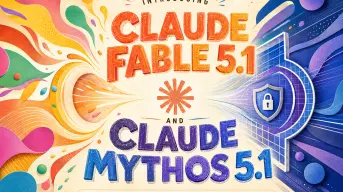 Introducing Claude Fable 5.1 and Claude Mythos 5.1: Same Model, Different Safeguards