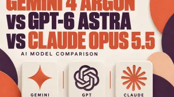Gemini 4 Argon vs GPT-6 Astra vs Claude Opus 5.5: Which AI Model Is Best?