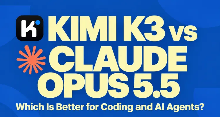 Kimi K3 vs Claude Opus 5.5: Which Is Better for Coding and AI Agents?