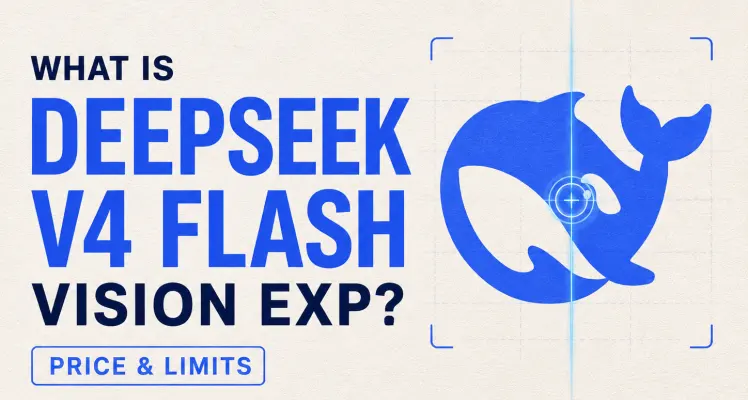 What Is DeepSeek V4 Flash Vision Exp? Pricing, Features, Benchmarks, and Limits