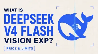 What Is DeepSeek V4 Flash Vision Exp? Pricing, Features, Benchmarks, and Limits