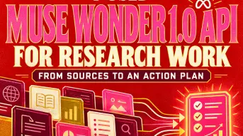 I Used Muse Wonder 1.0 API for Research Work: From Sources to an Action Plan