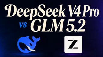 DeepSeek V4 Pro vs GLM 5.2: Which Is Better in 2026?