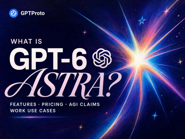 What Is GPT-6 Astra? Features, Pricing, AGI Claims, and Work Use Cases