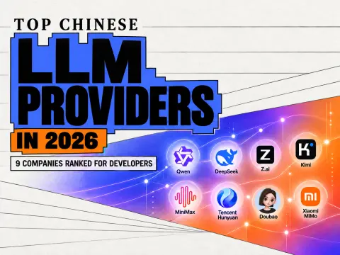 Top Chinese LLM Providers in 2026: 9 Companies Ranked for Developers