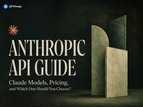 Anthropic API Guide: Claude Models, Pricing, and Which One Should You Choose?