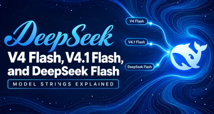 DeepSeek V4 Flash, V4.1 Flash, and DeepSeek Flash: Model Strings Explained